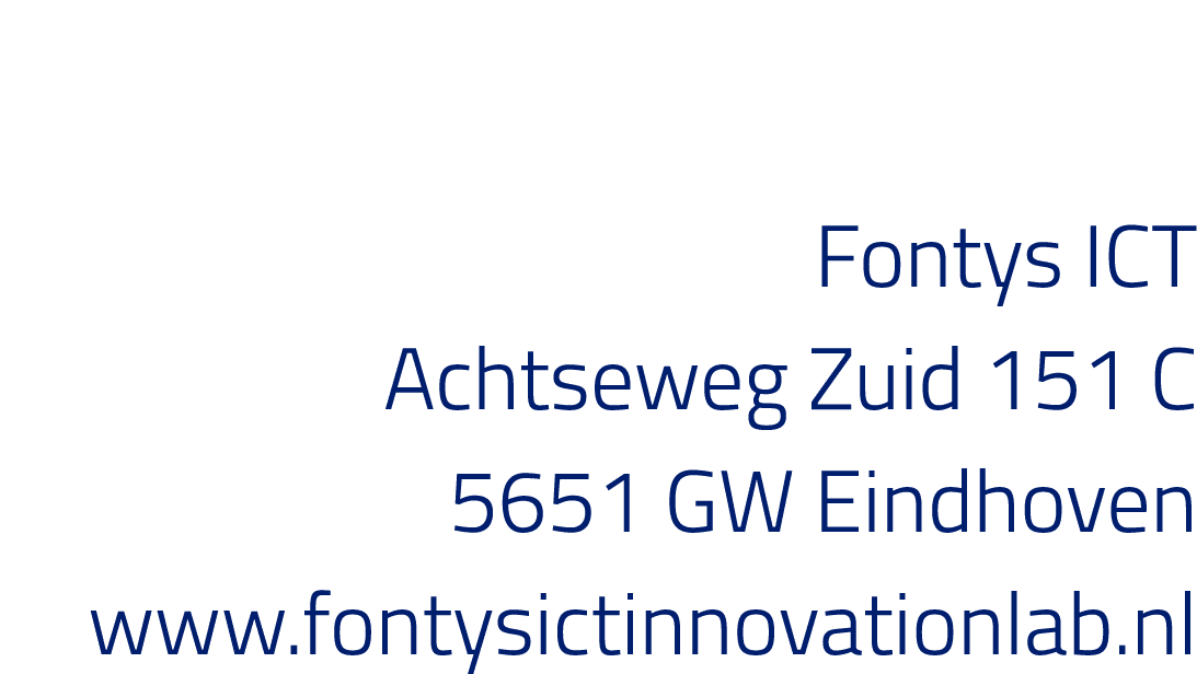Fontys ICT Achtseweg Zuid 151 C 5651 GW Eindhoven www fontysictinnovationlab nl 