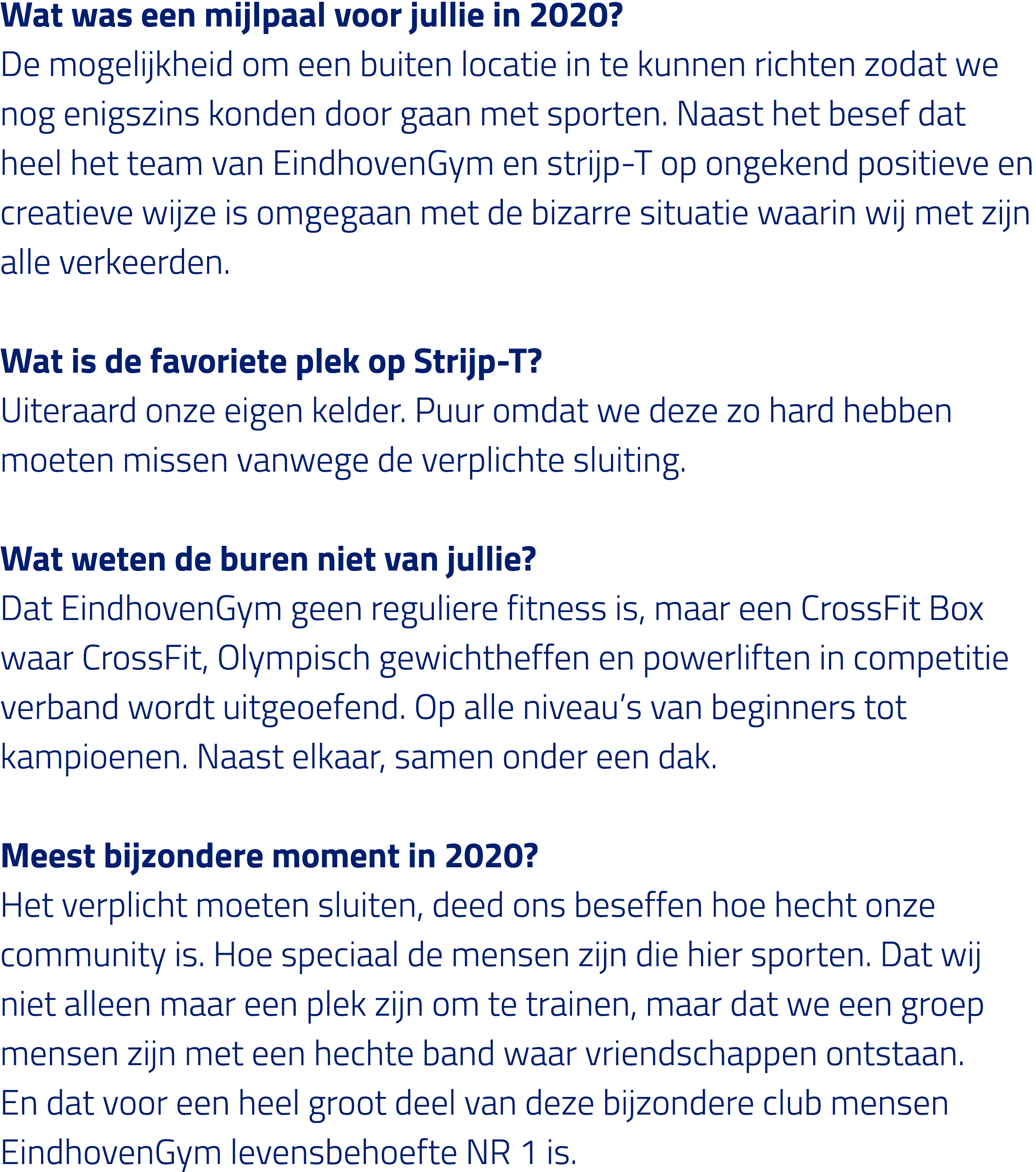 Wat was een mijlpaal voor jullie in 2020  De mogelijkheid om een buiten locatie in te kunnen richten zodat we nog eni   