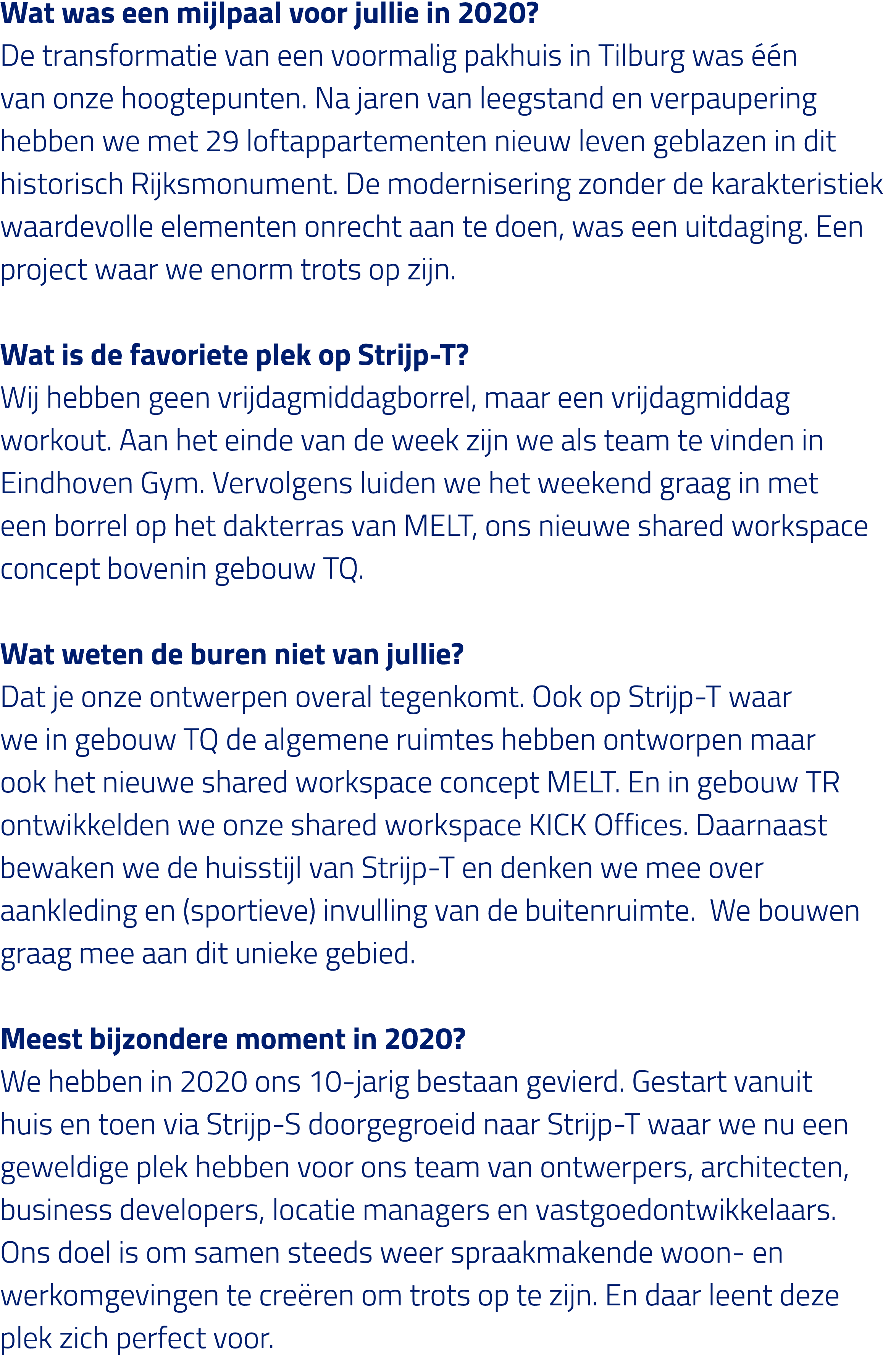 Wat was een mijlpaal voor jullie in 2020  De transformatie van een voormalig pakhuis in Tilburg was één van onze hoog   