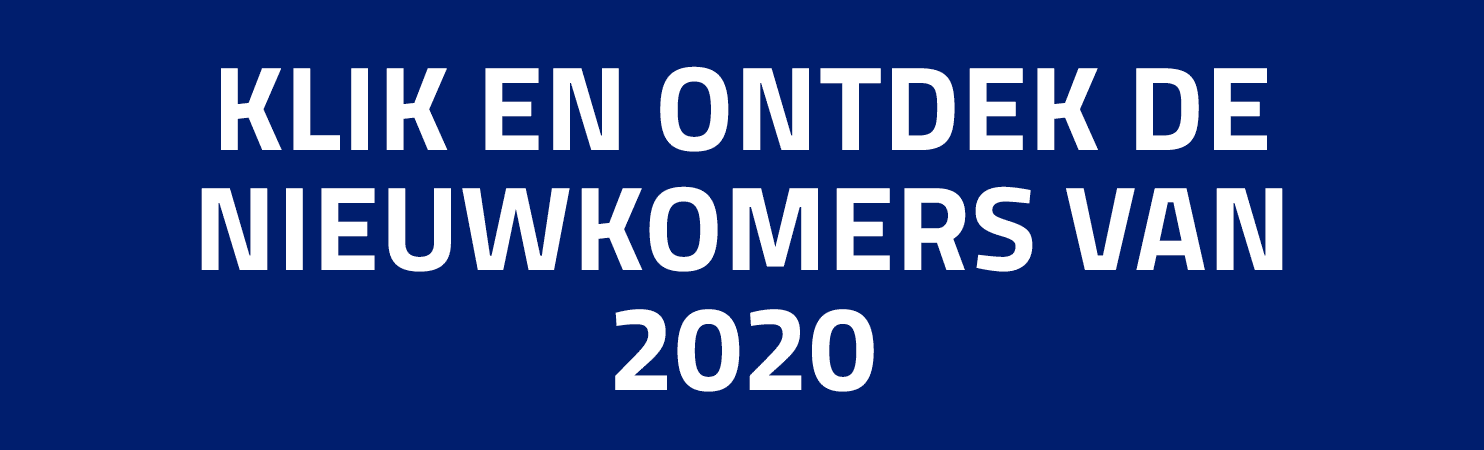 klik en ontdek de nieuwkomers van 2020