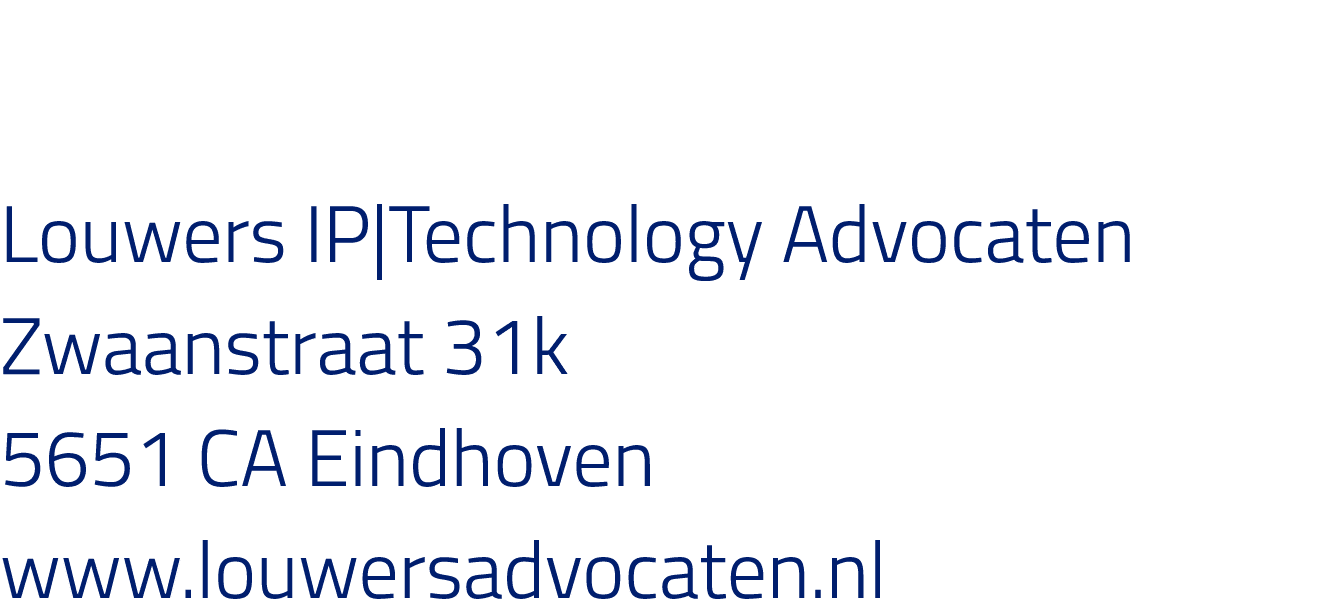 Louwers IP Technology Advocaten Zwaanstraat 31k 5651 CA Eindhoven www louwersadvocaten nl