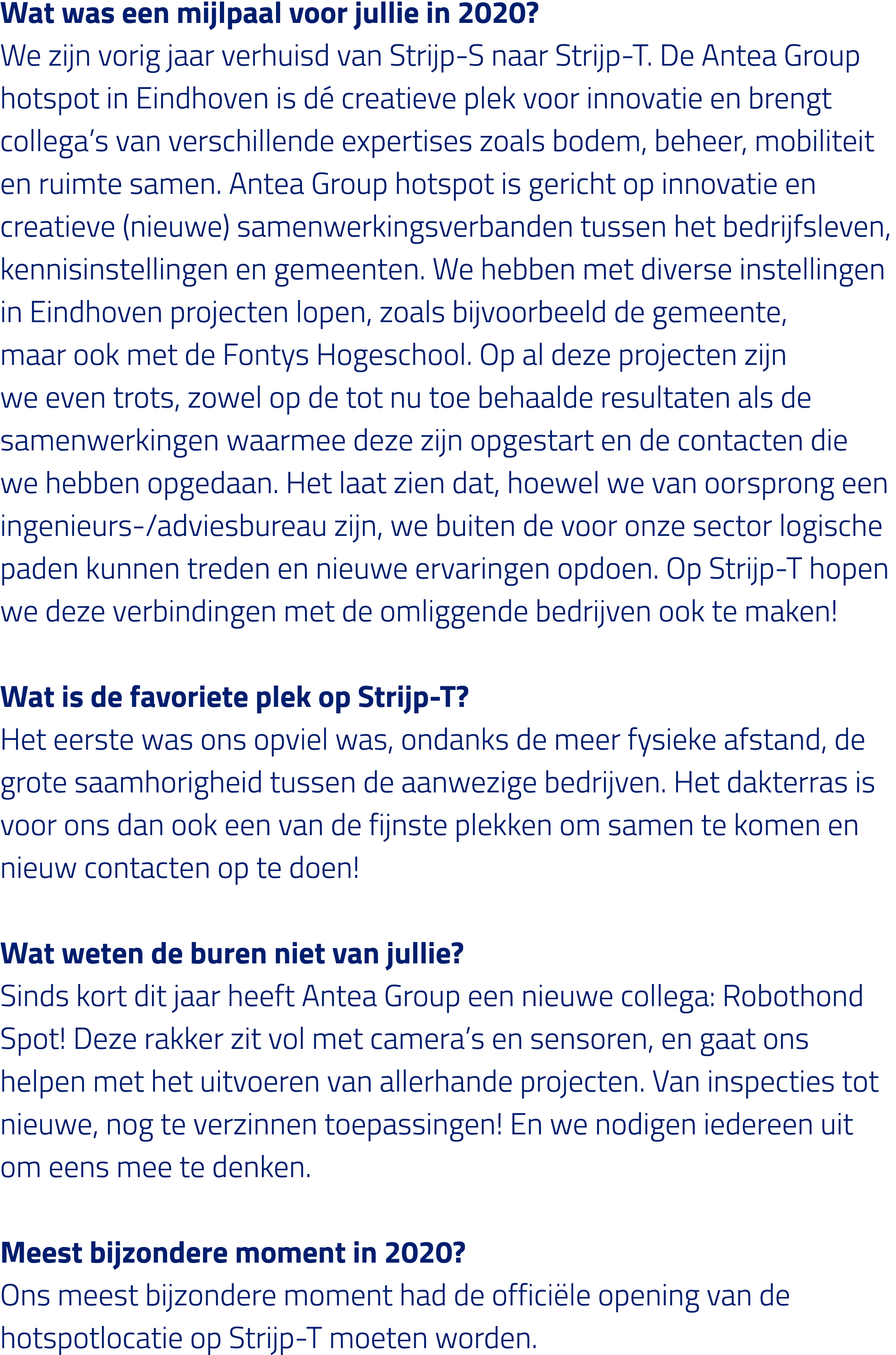 Wat was een mijlpaal voor jullie in 2020  We zijn vorig jaar verhuisd van Strijp-S naar Strijp-T  De Antea Group hots   
