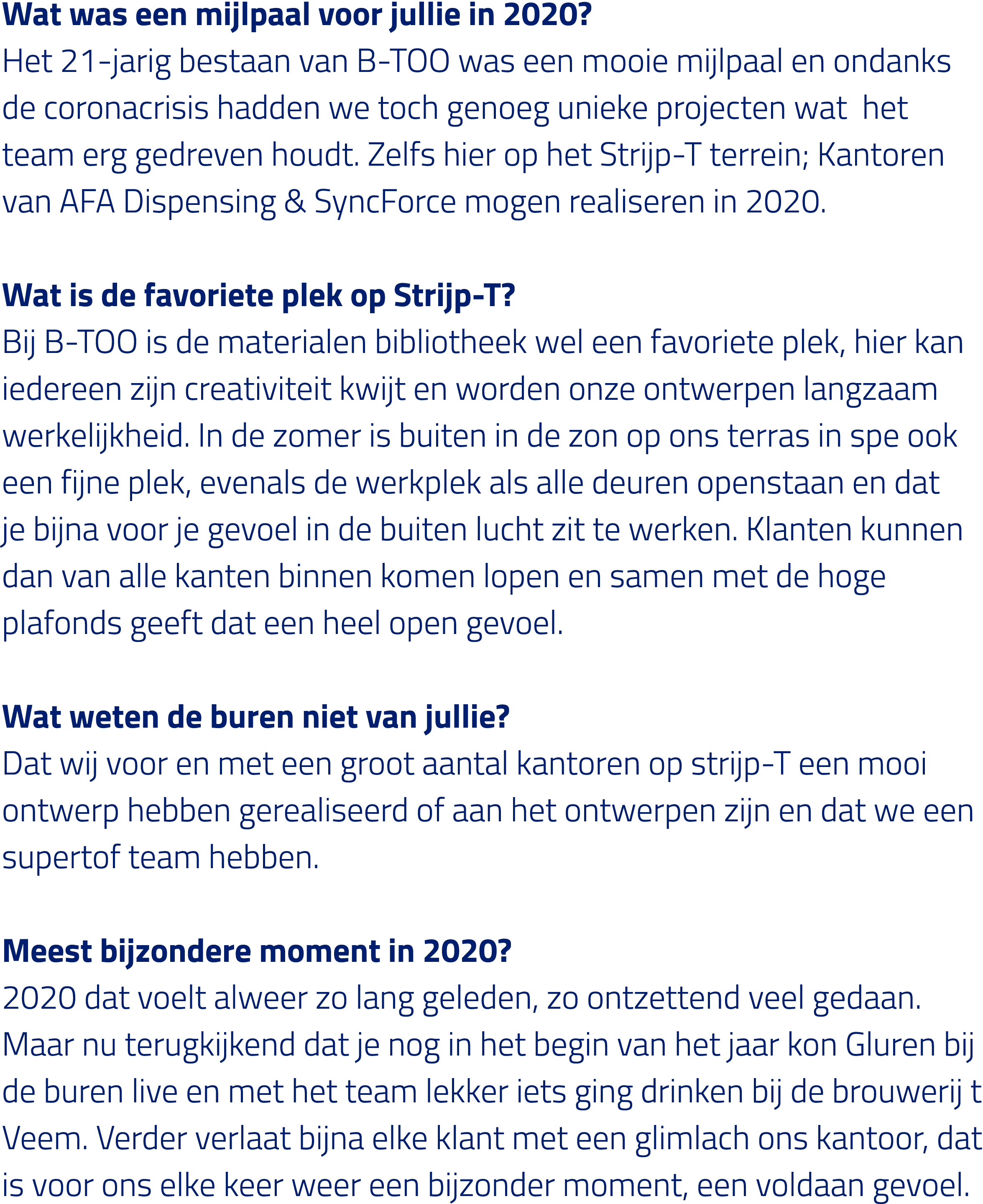 Wat was een mijlpaal voor jullie in 2020  Het 21-jarig bestaan van B-TOO was een mooie mijlpaal en ondanks de coronac   