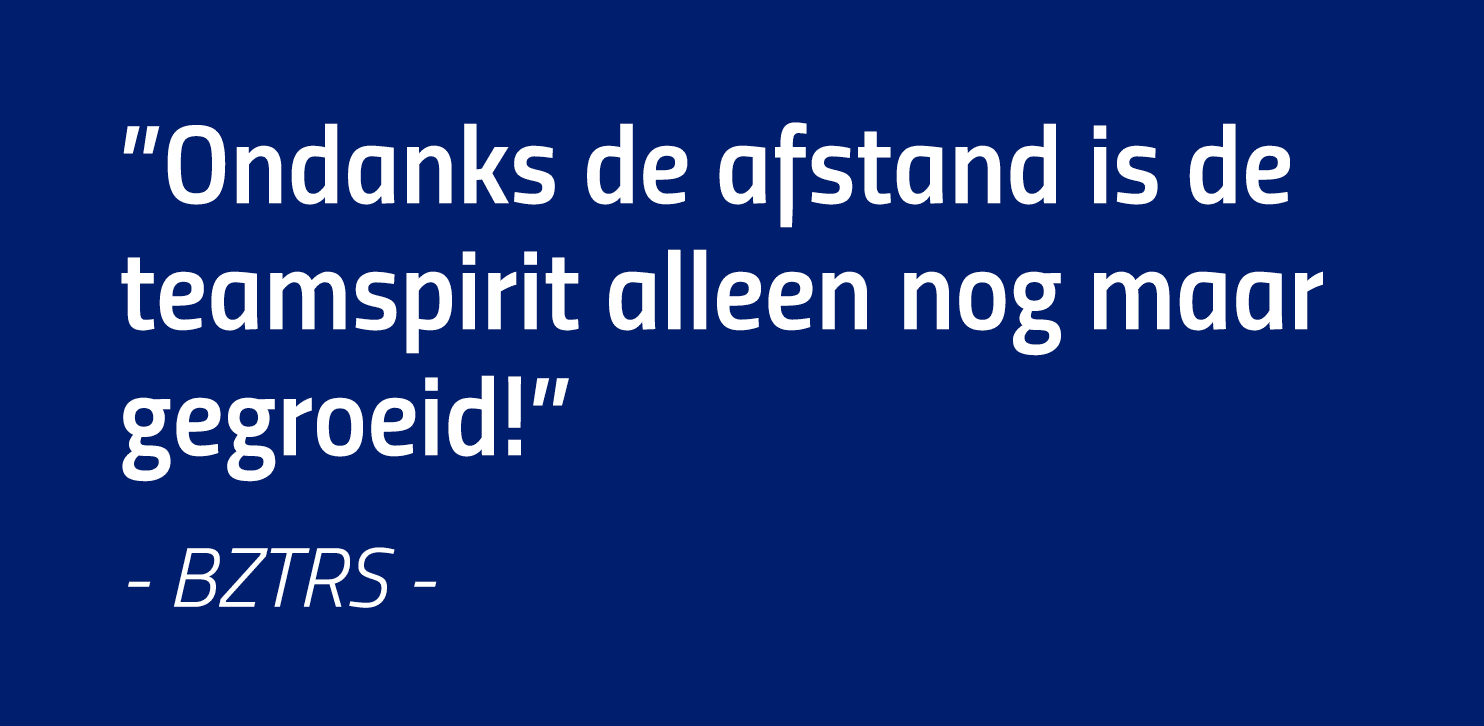  Ondanks de afstand is de teamspirit alleen nog maar gegroeid   - BZTRS -