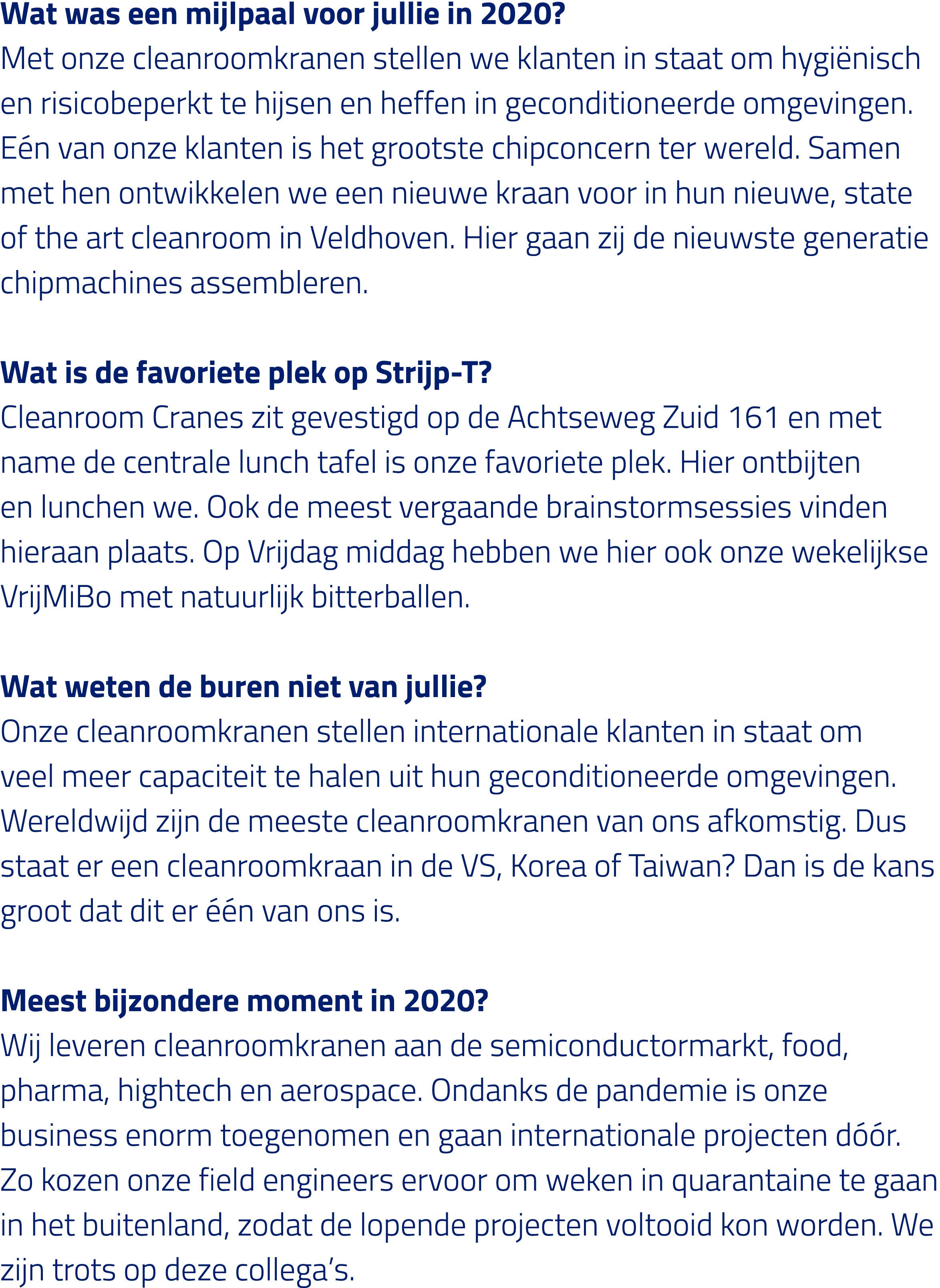 Wat was een mijlpaal voor jullie in 2020  Met onze cleanroomkranen stellen we klanten in staat om hygiënisch en risic   