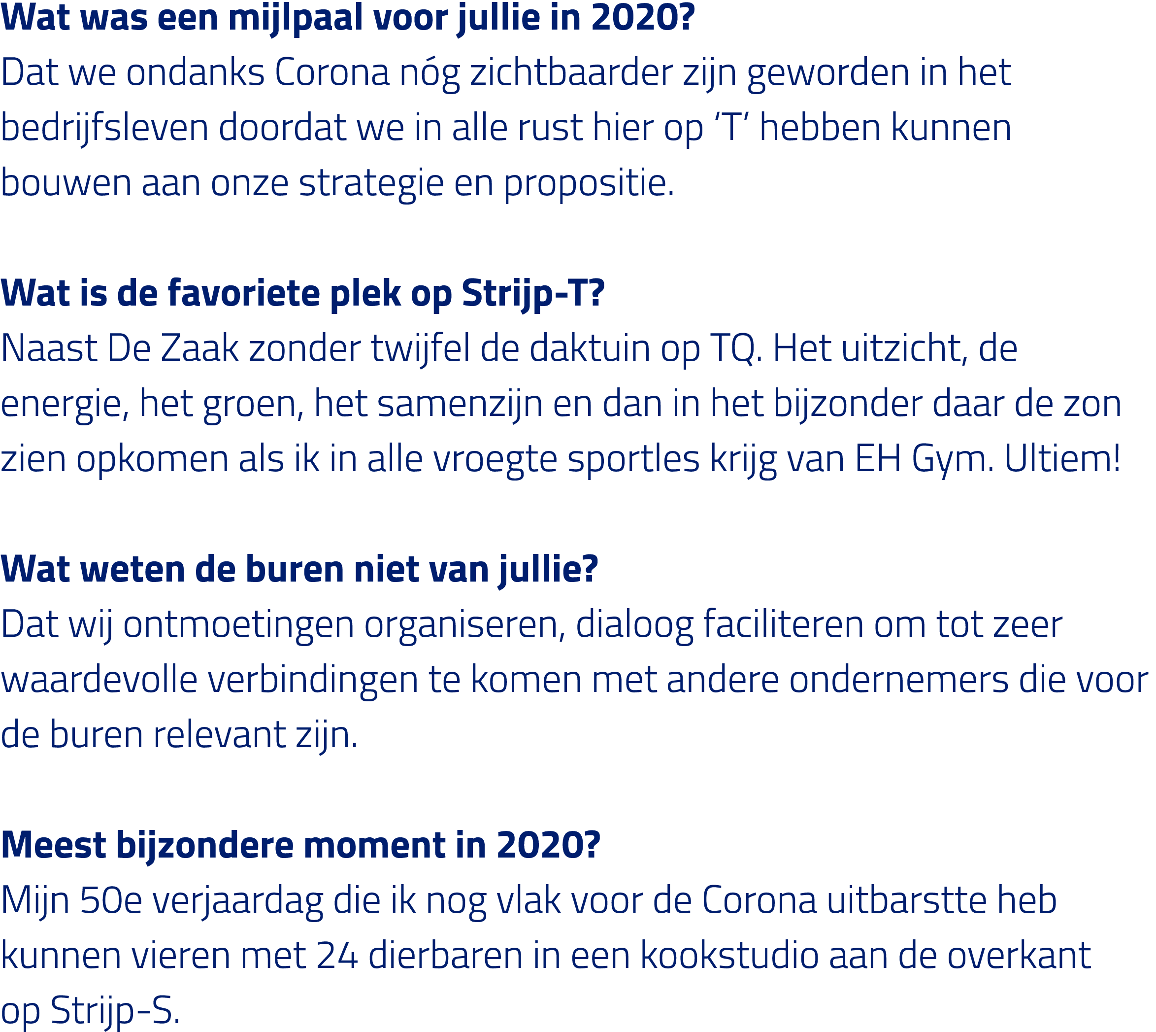 Wat was een mijlpaal voor jullie in 2020  Dat we ondanks Corona nóg zichtbaarder zijn geworden in het bedrijfsleven d   