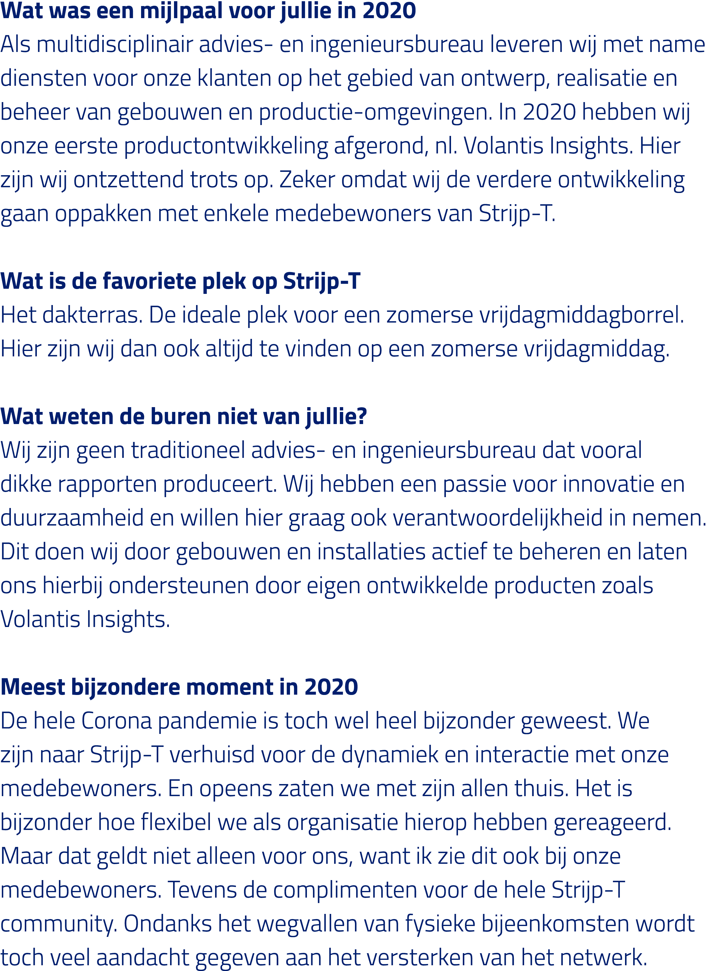 Wat was een mijlpaal voor jullie in 2020 Als multidisciplinair advies- en ingenieursbureau leveren wij met name diens   