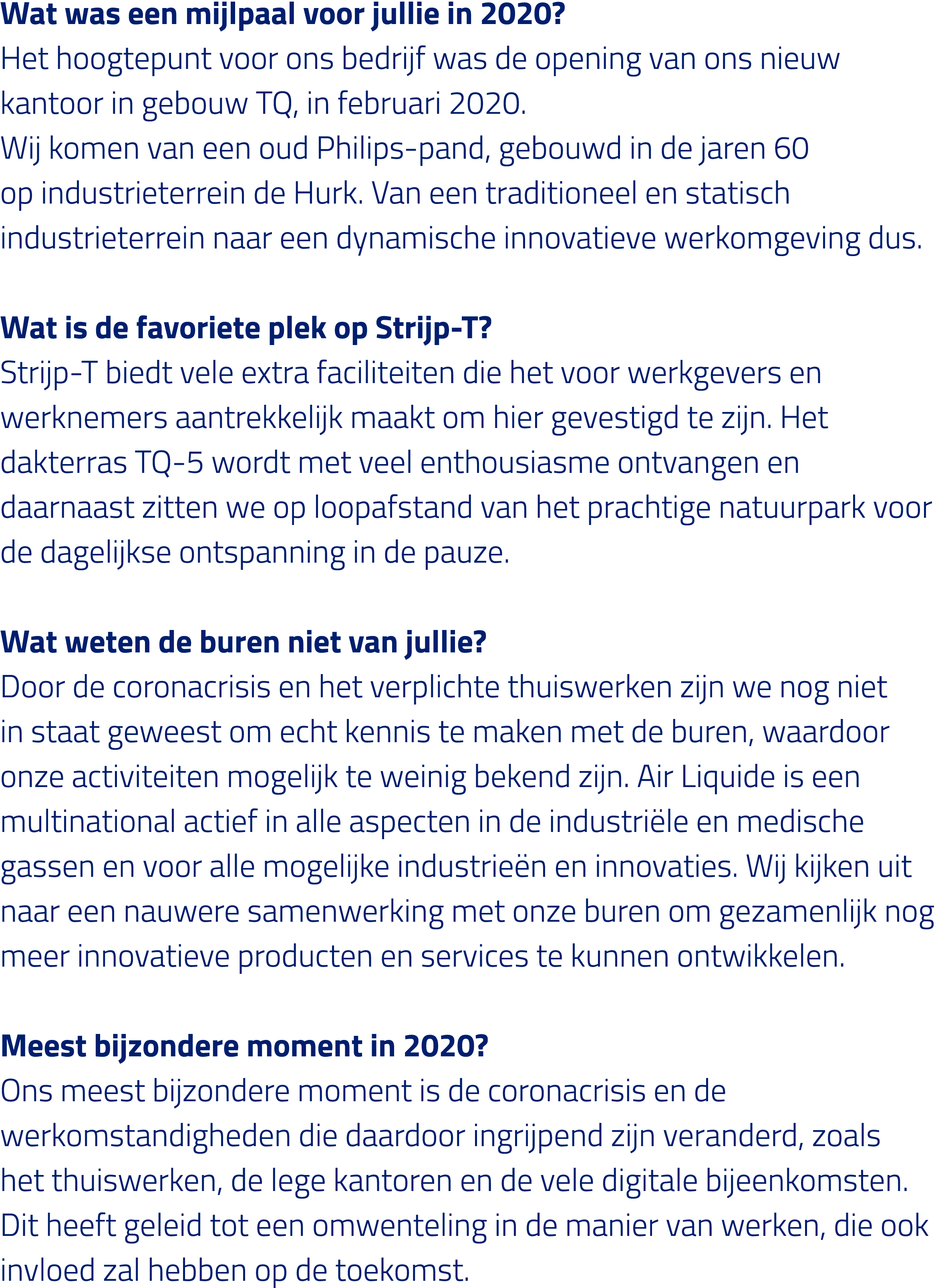 Wat was een mijlpaal voor jullie in 2020  Het hoogtepunt voor ons bedrijf was de opening van ons nieuw kantoor in geb   